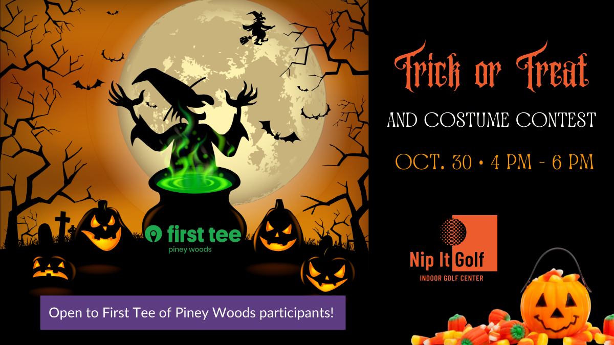Trick or Treat for The First Tee of Piney Woods